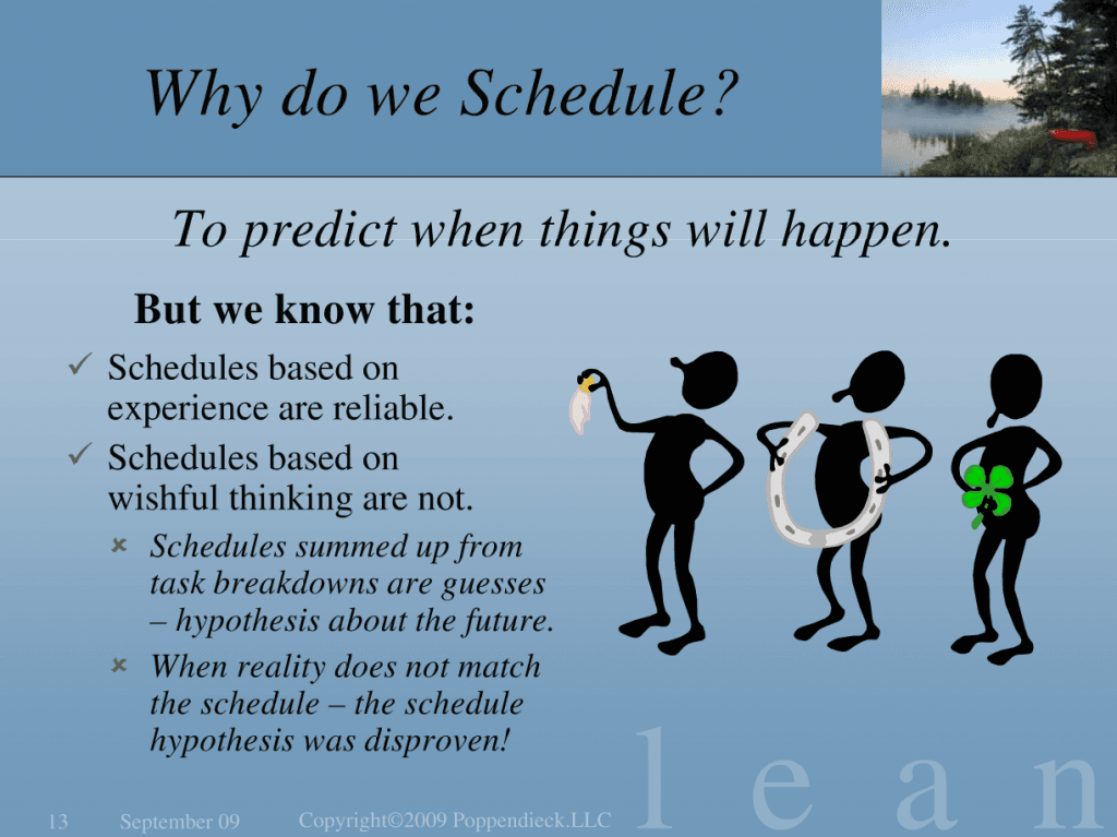 Why do we Schedule? To predict when things will happen.