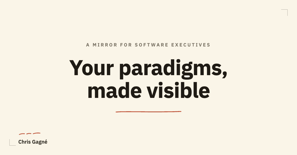 Come Prepared to Die: Your paradigms, made visible